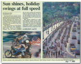 Interest grew and on Memorial Day 1988, 3500 bikers showed up for the trek across Washington D.C. They met in the parking lot of the Pentagon and then rode over the bridge. They went past the Lincoln Memorial, toured around Washington, and ended up at the Vietnam Veterans Memorial.<br /><br />The rally was a tremendous success. It was an emotional day for the veterans.